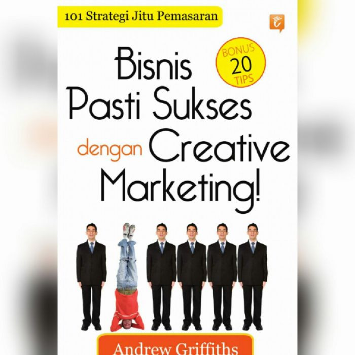 101 Strategi Jitu Pemasaran Bisnis Pasti Sukses dengan Creative Marketing